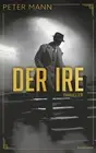 Stefan Lux Thom Der Ire: Thriller Zeitgeschichte vermischt mit Fik (Paperback)