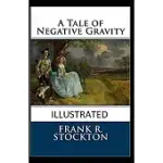 A TALE OF NEGATIVE GRAVITY ILLUSTRATED