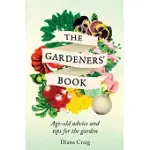 THE GARDENERS’ BOOK: AGE-OLD ADVICE AND TIPS FOR THE GARDEN