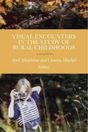 Visual Encounters in the Study of Rural Childhoods by Claudia Mitchell (English)