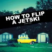 How to Flip a Jetski by Oscar Valdes (English) Paperback Book