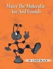 Marty The Molecular Ant And Friends by Cindy Black (English) Paperback Book