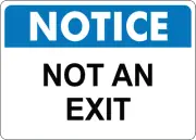 OSHA NOTICE: NOT AN EXIT| Laminated Vinyl Decal Sticker Label
