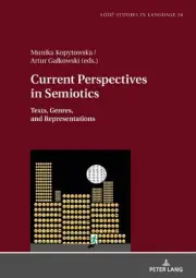 Current Perspectives in Semiotics: Texts, Genres, and Representations by Monika