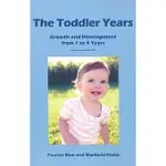 THE TODDLER YEARS: GROWTH AND DEVELOPMENT FROM 1 TO 4 YEARS