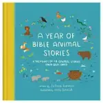 A YEAR OF BIBLE ANIMAL STORIES: A TREASURY OF 48 ANIMAL STORIES FROM GOD’S WORD