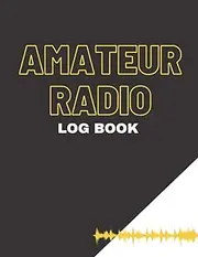 Amateur Radio Log Book: For HAM Operators