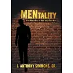 MENTALITY: WHAT WOMEN NEED TO KNOW ABOUT THEIR MEN