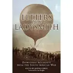 LETTERS FROM LADYSMITH: EYEWITNESS ACCOUNTS FROM THE SOUTH AFRICAN WAR