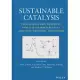 Sustainable Catalysis: Challenges and Practices for the Pharmaceutical and Fine Chemical Industries