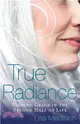 True Radiance ─ Finding Grace in the Second Half of Life