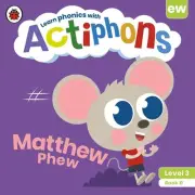 Actiphons Level 3 Book 11 Matthew Phew: Learn phonics and get active with Actiph