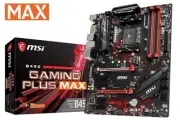 MSI B450 GAMING PLUS MAX AM4 M.2 32Gbs SATA3 6.0Gbs ATX AMD Motherboard