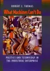 Robert J. Thomas What Machines Can't Do (Paperback) (US IMPORT)