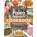 THE PALEO APPROACH COOKBOOK ─ A DETAILED GUIDE TO HEAL YOUR BODY AND NOURISH YOUR SOUL/SARAH BALLANTYNE【三民網路書店】