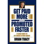 GET PAID MORE AND PROMOTED FASTER: 21 GREAT WAYS TO GET AHEAD IN YOUR CAREER