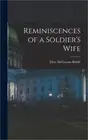 Reminiscences of a Soldier's Wife (Hardback or Cased Book)