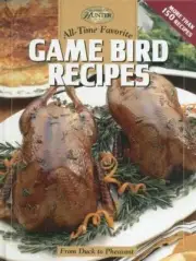 All-Time Favorite Game Bird Recip- Editors of CPi, 9781589232341, hardcover, new