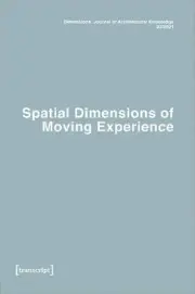 Dimensions: Journal of Architectural Knowledge: Vol. 1, No. 2/2021: Spatial