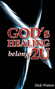 God's Healing Belongs 2 U -Nick Health & Wellbeing Book