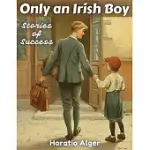 ONLY AN IRISH BOY: STORIES OF SUCCESS