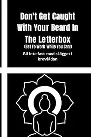 Don't Get Caught With Your Beard In The Letterbox: Well-lined swedish (Sweden) idiom quotes notebook or journal with short meaning and moral lesson, ... or company boss, co-worker, staff, partners