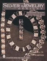 Silver Jewelry Designs: Evaluating Quality Good * Better * Best by Nancy N. Schi