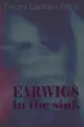 Earwigs in the Sink: a short story by Tracey Lapham White (English) Paperback Bo