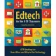Edtech for the K-12 Classroom: Iste Readings on How, When and Why to Use Technology in the K-12 Classroom