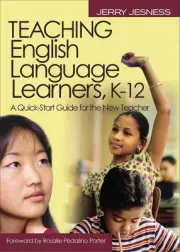 Teaching English Language Learners K12: A Quick-Start Guide for the New Teacher