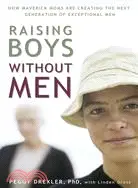 在飛比找三民網路書店優惠-Raising Boys Without Men ─ How