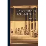 AESCHYLUS IN ENGLISH VERSE