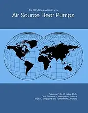 The 2025-2030 World Outlook for Air Source Heat Pumps