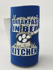 Chicks Stubby Holder - If You Want Breakfast In Bed (CS08) (for women)