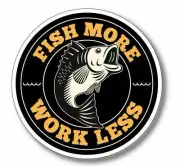200mm FISH MORE WORK LESS funny fishing sticker decal for Car, 4X4, BOAT, RV