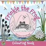 FRINKLE THE FROG: 25 DELIGHTFUL PAGES OF COLOURING, DRAWING, DOT-TO-DOTS, I SPY, SPOT THE DIFFERENCE AND MAZES. HOURS OF FUN FOR BOYS AN