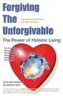Forgiving the Unforgivable: The True Story of How Survivors of the Mumbai Terror