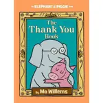 THE THANK YOU BOOK (AN ELEPHANT AND PIGGIE BOOK)(精裝)/MO WILLEMS【禮筑外文書店】