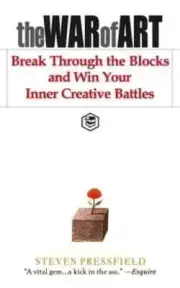 The War of Art: Break Through the Blocks and Win Your Inner Brand NEW