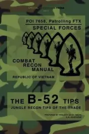 The B-52 Tips - Combat Recon Manual, Republic of Vietnam: POI 7658, Patrolling F