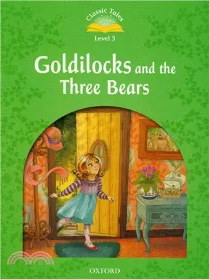 Classic Tales 2/e 3: Goldilocks and the Three Bears