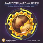 Healthy Pregnancy & Beyond - Cindy Foster CD