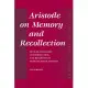 Aristotle on Memory and Recollection: Text, Translation, Interpretation, and Reception in Western Scholasticism
