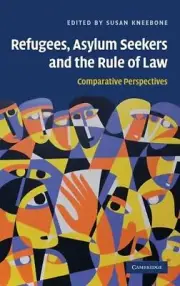 Refugees, Asylum Seekers and the Rule of Law: Comparative Perspectives by Susan