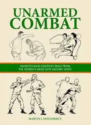 UNARMED COMBAT (SAS AND ELITE FORCES GUIDE) By Martin J Dougherty - Hardcover