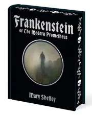 Frankenstein: Or The Modern Prometheus by Mary Shelley Hardcover Book