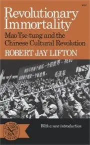 Revolutionary Immortality: Mao Tse-Tung and the Chinese Cultural Revolution (Pap