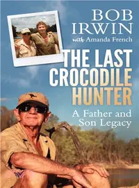 在飛比找三民網路書店優惠-The Last Crocodile Hunter ─ A 