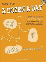 A Dozen a Day, Book 4: Technical Exercises FOR THE PIANO to Be Done Each Day