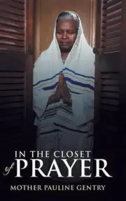 In the Closet of Prayer by Mother Pauline Gentry (English) Hardcover Book